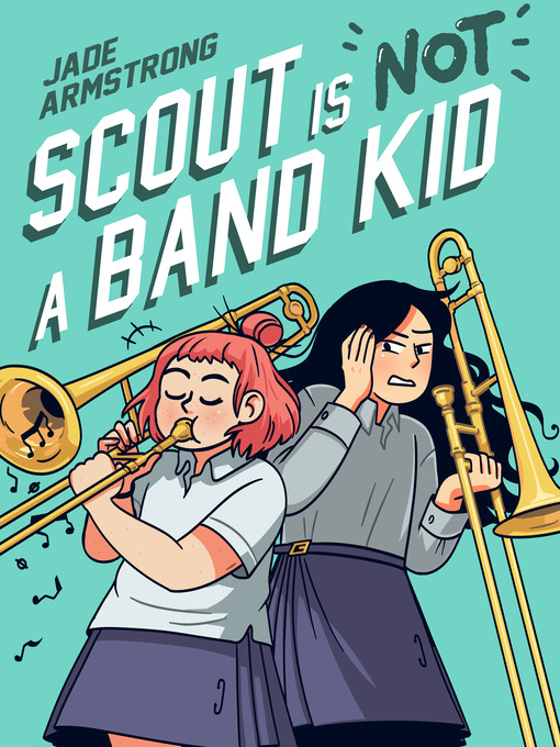 Title details for Scout Is Not a Band Kid by Jade Armstrong - Wait list